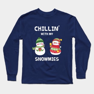 Chillin with my snowmies Long Sleeve T-Shirt